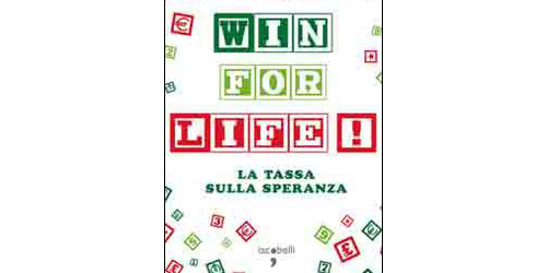 Immagine: 'Win for Life - la tassa sulla speranza'